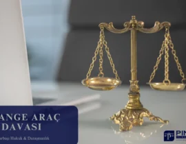 Change Araç Davası (Çenç Araç) Nedir? Dava Süreci, Cezalar ve Mağdur Hakları