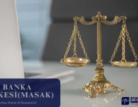 BANKA VE MASAK BLOKESİ: 5549 SAYILI KANUN KAPSAMINDA İNCELEME VE HUKUKİ SÜREÇLER