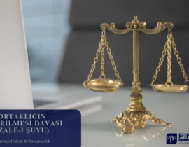 Ortaklığın Giderilmesi Davası: Hukuki Analiz, Usul Esasları ve Güncel Uygulama Rehberi