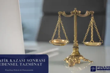 Trafik Kazası Sonrası Bedensel Tazminat Rehberi: 2026 Güncel