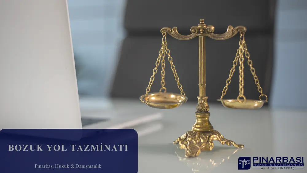 Bozuk Yol Tazminatı